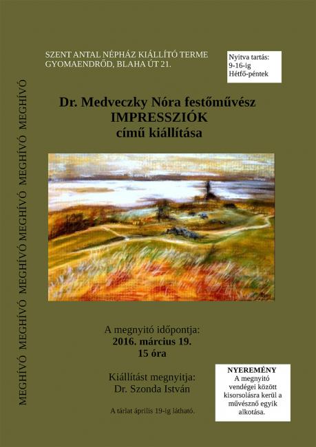 Dr. Medveczky Nóra festőművész „IMPRESSZIÓK” című kiállítása